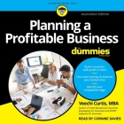 Planning a Profitable Business for Dummies: Australian Edition By Veechi Curtis, Corinne Davies (Read by) Cover Image