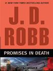 Promises in Death (Large Print Press) By J. D. Robb Cover Image
