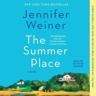 The Summer Place: A Novel By Jennifer Weiner, Sutton Foster (Read by) Cover Image