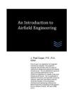 An Introduction to Airfield Engineering By J. Paul Guyer Cover Image