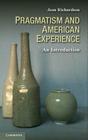 Pragmatism and American Experience Cover Image