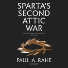 Sparta's Second Attic War: The Grand Strategy of Classical Sparta, 446-418 BC Cover Image