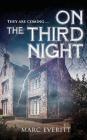 On the Third Night: They are coming... By Marc Everitt Cover Image