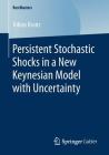 Persistent Stochastic Shocks in a New Keynesian Model with Uncertainty (Bestmasters) By Tobias Kranz Cover Image