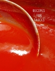Recipes for Sauces: cookbook diabetic, cookbook easy, Large 100 Pages, Practical and extended 8.5 x 11 inches Cover Image