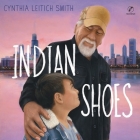 Indian Shoes By Cynthia Leitich Smith, Shaun Taylor-Corbett (Read by) Cover Image