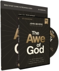 The Awe of God Study Guide with DVD: The Astounding Way a Healthy Fear of God Transforms Your Life By John Bevere Cover Image
