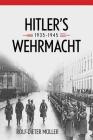 Hitler's Wehrmacht, 1935-1945 (Foreign Military Studies) Cover Image
