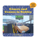 Games and Genres in Roblox (21st Century Skills Innovation Library: Unofficial Guides Ju) Cover Image
