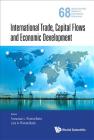 International Trade, Capital Flows and Economic Development (World Scientific Studies in International Economics #68) Cover Image