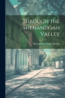 Through the Shenandoah Valley By Shenandoah Valley Railroad [From Old (Created by) Cover Image