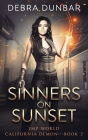 Sinners on Sunset By Debra Dunbar Cover Image