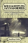 Williamsburg Transformed: A History of Williamsburg Brooklyn 1903 to 1945 By Geoffrey Owen Cobb Cover Image
