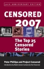 Censored 2007: The Top 25 Censored Stories By Peter Phillips (Editor), Project Censored (Editor), Robert Jensen (Introduction by), Tom Tomorrow (Illustrator) Cover Image