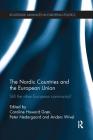 The Nordic Countries and the European Union: Still the Other European Community? (Routledge Advances in European Politics) By Caroline Grøn (Editor), Peter Nedergaard (Editor), Anders Wivel (Editor) Cover Image
