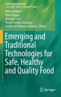 Emerging and Traditional Technologies for Safe, Healthy and Quality Food (Food Engineering) By Viktor Nedovic (Editor), Peter Raspor (Editor), Jovanka Levic (Editor) Cover Image