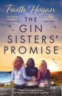 The Gin Sisters' Promise By Faith Hogan Cover Image
