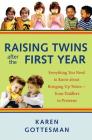 Raising Twins After the First Year: Everything You Need to Know About Bringing Up Twins - from Toddlers to Preteens Cover Image