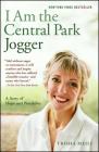 I Am the Central Park Jogger: A Story of Hope and Possibility Cover Image