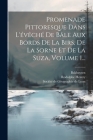 Promenade Pittoresque Dans L'évêché De Bâle Aux Bords De La Birs, De La Sorne Et De La Suza, Volume 1... By Rodolphe Hentzy, Société de Géographie de Lyon (Created by), Bakhuysen Cover Image