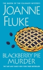 Blackberry Pie Murder (A Hannah Swensen Mystery #17) By Joanne Fluke Cover Image