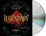 Legendary: A Caraval Novel Cover Image