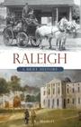 Raleigh, North Carolina: A Brief History By Joe A. Mobley Cover Image
