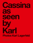 Karl Lagerfeld: Cassina as Seen by Karl By Karl Lagerfeld (Photographer) Cover Image