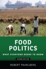 Food Politics: What Everyone Needs to Know(r) Cover Image