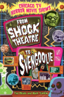Chicago TV Horror Movie Shows: From Shock Theatre to Svengoolie By Ted Okuda, Mark Yurkiw Cover Image