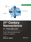 21st Century Nanoscience - A Handbook: Exotic Nanostructures and Quantum Systems (Volume Five) Cover Image