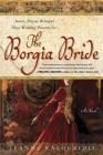 The Borgia Bride: A Novel Cover Image
