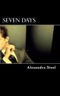 Seven Days By Alexandra Steel Cover Image