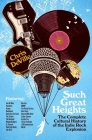 Such Great Heights: The Complete Cultural History of the Indie Rock Explosion By Chris DeVille Cover Image