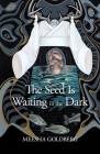 The Seed Is Waiting in the Dark Cover Image