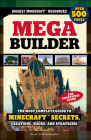 An Mega Builder: The Most Complete Guide to Minecraft Secrets, Creations, Hacks Cover Image