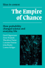 Empire of Chance: How Probability Changed Science and Everyday Life (Ideas in Context #12) By Gerd Gigerenzer, Zeno Swijtink, Theodore Porter Cover Image