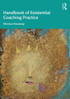 The Handbook of Existential Coaching Practice Cover Image