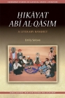 Ḥikāyat Abī Al-Qāsim: A Literary Banquet (Edinburgh Studies in Classical Arabic Literature) By Emily Selove Cover Image