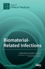 Biomaterial-Related Infections By Natália Martins (Guest Editor), Célia F. Rodrigues (Guest Editor) Cover Image