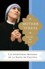 Ven, se mi luz: Las escrituras privadas de la Santa de Calcuta By Madre Teresa, Brian Kolodiejchuk, M.C. Cover Image