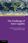 The Challenge of Inter-Legality (ASIL Studies in International Legal Theory) Cover Image