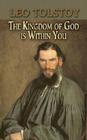 The Kingdom of God Is Within You (Dover Books on Western Philosophy) By Leo Tolstoy, Constance Garnett (Translator) Cover Image