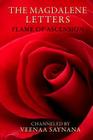 The Magdalene Letters: Flame of Ascension By Veenaa Saynana Cover Image