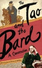 The Tao and the Bard: A Conversation By Phillip DePoy Cover Image