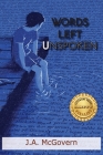 Words Left Unspoken By J. A. McGovern Cover Image
