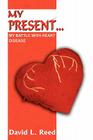 My Present...: My Battle with Heart Disease Cover Image