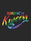 Brunch Kween: Gay Pride Sunday Brunch Notebook By Jackrabbit Rituals Cover Image