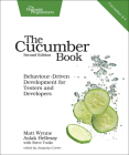 The Cucumber Book: Behaviour-Driven Development for Testers and Developers By Matt Wynne, Aslak Hellesoy, Steve Tooke Cover Image