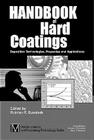 Handbook of Hard Coatings: Deposition Technolgies, Properties and Applications (Materials Science and Process Technology) Cover Image